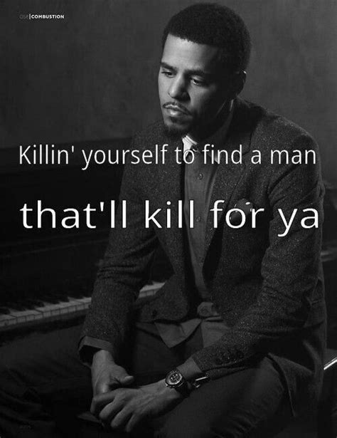 I Want To Be That Man Thatll Kill For Ya Celebrity Quotes Lyrics J