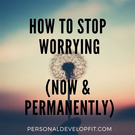 How To Stop Worrying Best Tips For Peace Of Mind