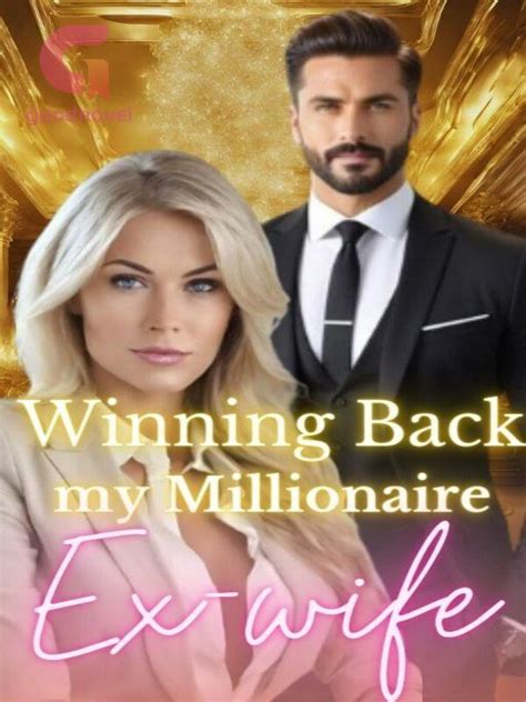 Winning Back My Millionaire Ex Wife Pdf And Novel Online By Laurac To Read For Free Billionaire