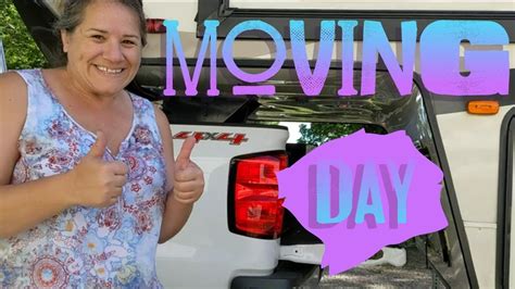 Move Day What It Takes To Move My Rv Youtube