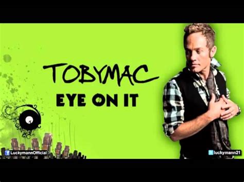 Tobymac Eye On It Lyrics