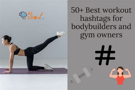 50 Best Workout Hashtags For Bodybuilders And Gym Owners Aigrow
