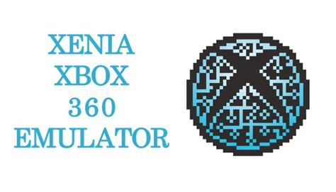 Xenia Emulator Downloadbest Xbox Emulator Of 2019