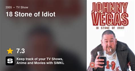 18 Stone Of Idiot Tv Series 2005