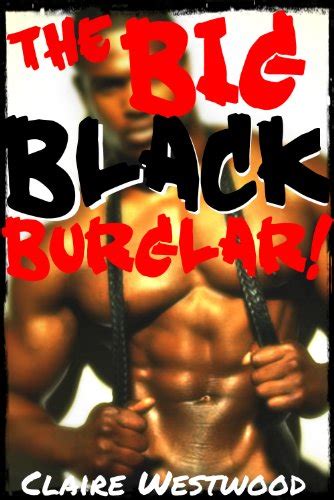 The Big Black Burglar An Interracial Mmf Threesome Creampie Erotic