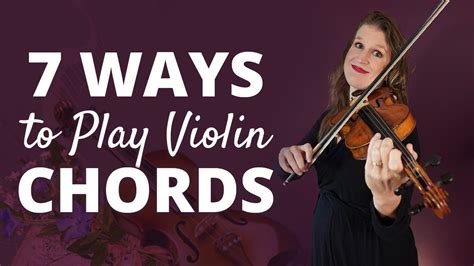 7 Ways To Play Chords On The Violin Youtube