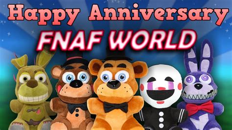 Happy Late Anniversary Fnaf World Youtube