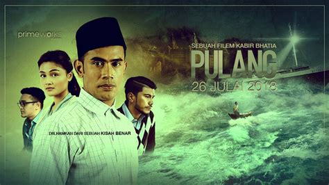 Movie Review Pulang Filem Diadaptasikan Dari Kisah Benar Azwar Syuhada