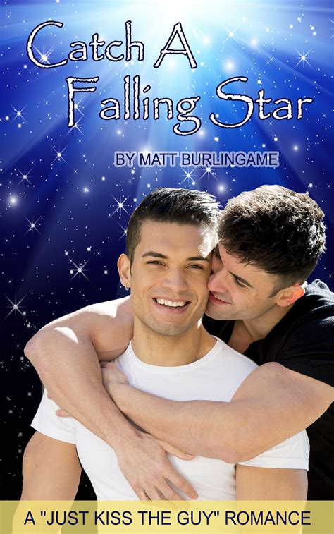 catch a falling star by matt burlingame goodreads