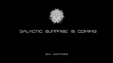 Important Message To Humanity Galactic Surprise Is Coming Youtube
