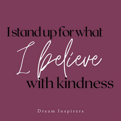 How To Stand Up For What You Believe With Respect Dream Inspirers