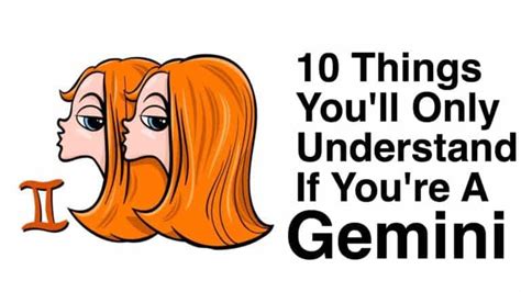 10 Things Youll Only Understand If Youre A Gemini