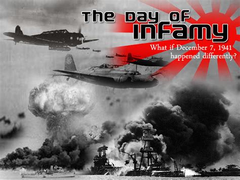 The Day Of Infamy What If December 7 1941 Happened Differently