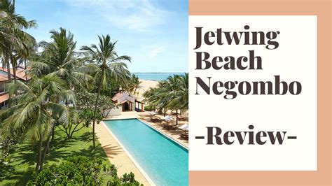 Jetwing Beach Negombo Youtube