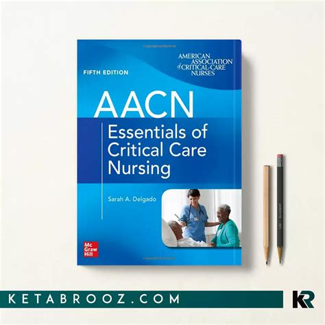 کتاب Aacn Essentials Of Critical Care Nursing زبان اصلی