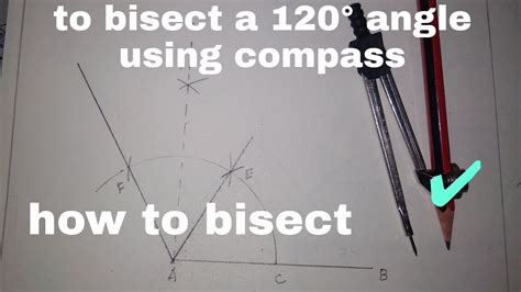 How To Bisect A 120°angle By Using Compass Youtube