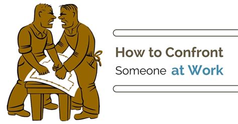 How To Confront Someone At Work 16 Excellent Tips Wisestep