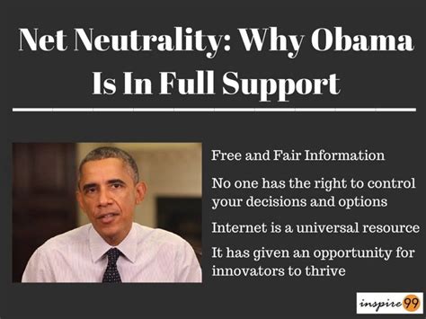 Net Neutrality Why Obama Is In Full Support Inspire 99 Net