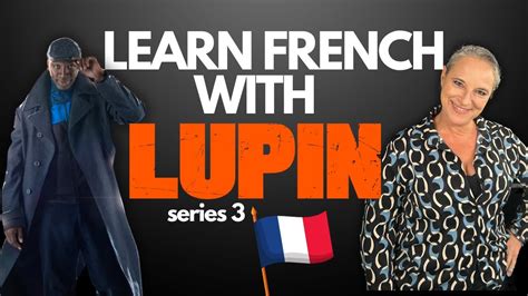 Learn French Slang With Lupin Part 3 Youtube