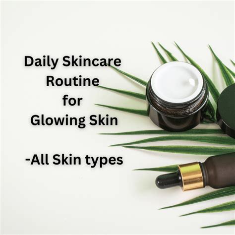 The Ultimate Daily Skincare Routine For Glowing Skin Shalinitalks