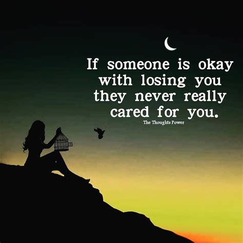 If Someone Is Okay With Losing You Love Love Quotes Life Quotes Quotes