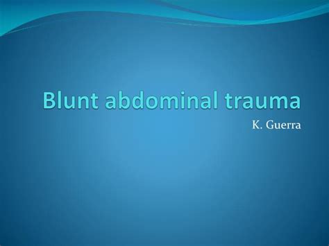 Ppt Blunt Abdominal Trauma Powerpoint Presentation Free Download