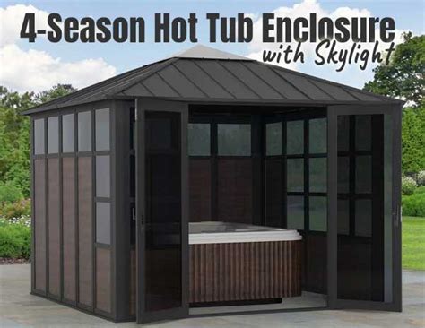 Hot Tub Enclosure Enjoy Your Outdoor Spa In Winter Artofit