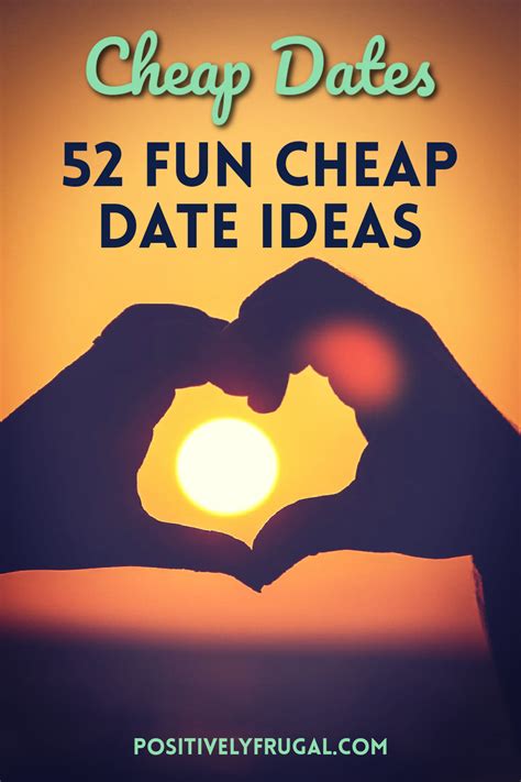 Cheap Dates 52 Fun Cheap Date Ideas Positively Frugal