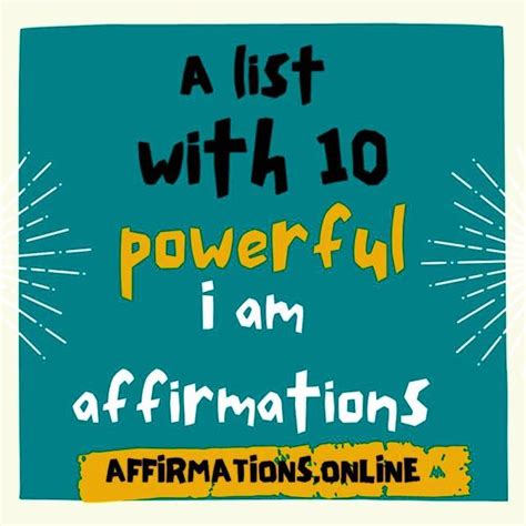 A List With 10 Powerful I Am Affirmations From Affirmationsonline In