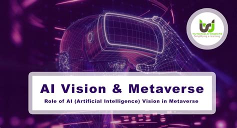 Ai Vision And Metaverse What Possibilities Lie Ahead Tutorialswebsite