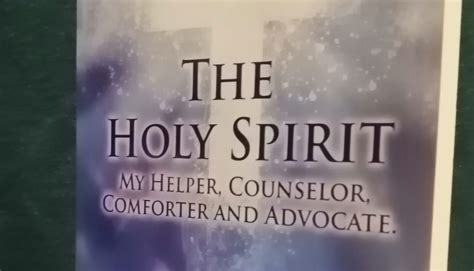 The Holy Spirit My Helper Counselor Comforter And Advocate