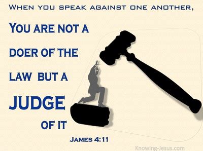 James Do Not Speak Against One Another Brethren He Who Speaks Against A Brother Or Judges