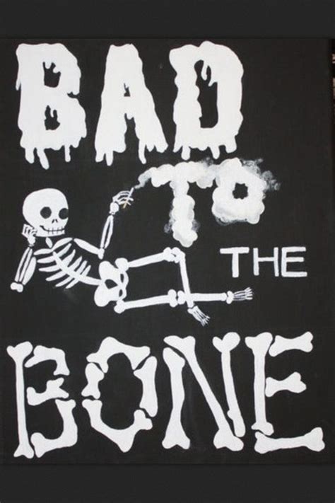 Bad To The Bone Pictures Photos And Images For Facebook Tumblr