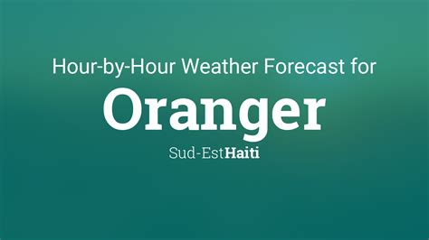 Hourly Forecast For Oranger Haiti