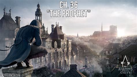 Assassin S Creed Unity Ch The Prophet Youtube