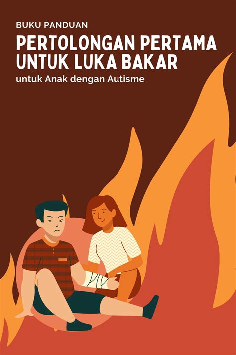 Buku Panduan - Pertolongan Pertama Luka Bakar untuk Anak dengan Autisme