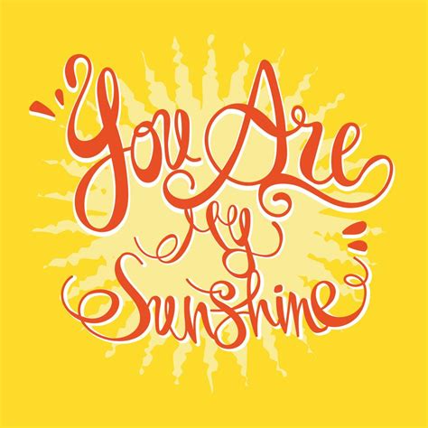 You Are My Sunshine Lettering 181814 Vector Art At Vecteezy