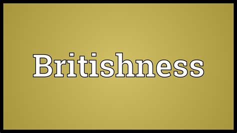 Britishness Meaning Youtube