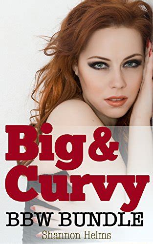 Amazon Big And Curvy The Bbw Bundle Bbw Erotica Collection English
