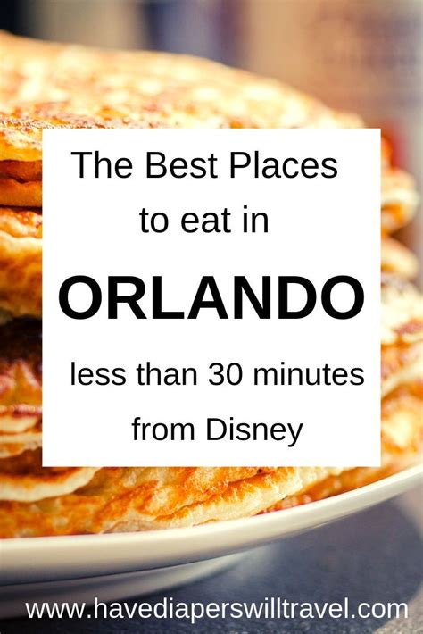 The best places to eat in Orlando and restaurants near Disney World