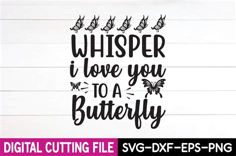 Whisper I Love You To A Butterfly Svg Graphic By Suriayaaktere4