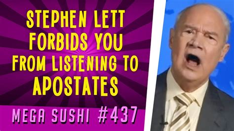 Stephen Lett Forbids You From Listening To Apostates Youtube