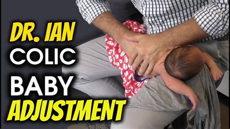 BABY COLIC ADJUSTMENT For Immediate Relief Dr Ian Gonstead