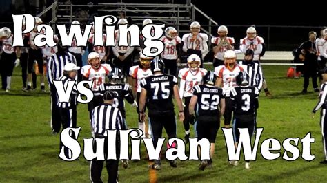 2021 11 05 Pawling Vs Sullivan West Varsity 8 Man Football Youtube