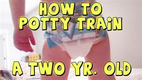 How To Potty Train A Two Year Old Youtube