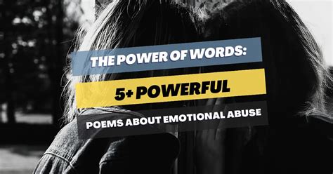 5 Powerful Poems About Emotional Abuse The Power Of Words Pick Me