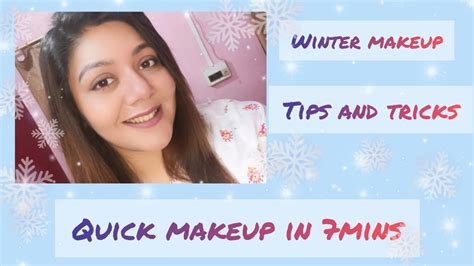 Quick Makeup In Just 7 Mins Winter Makeup Tips And Tricks Help