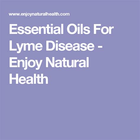 Essential Oils For Lyme Disease Lyme Disease Natural Health