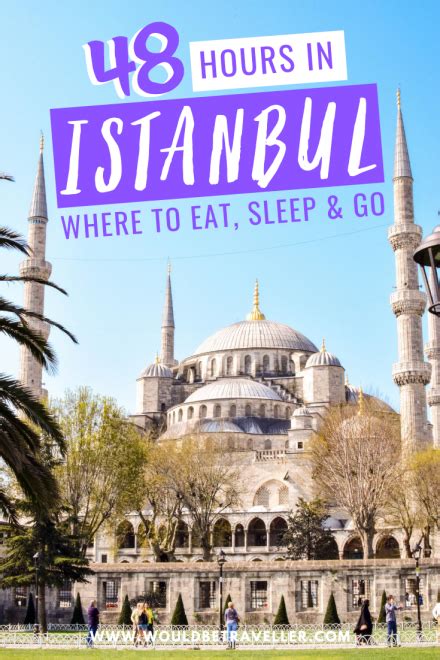 2 Days48 Hours In Istanbul Itinerary Where To Eat Sleep And Things To