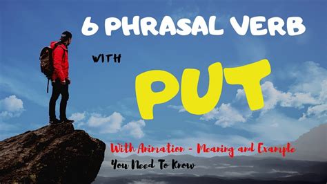 Learn Phrasal Verbs With Put Put Up Put On Put Out Put In Youtube